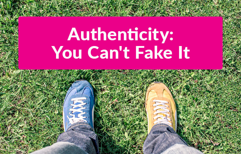 FEATURED_Authenticity--You-Can't-Fake-It