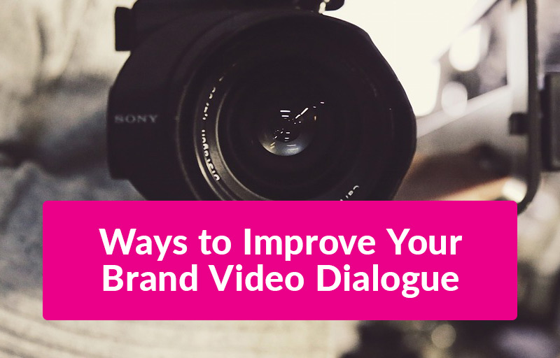 FEATURED_Ways-to-Improve-Your-Brand-Video-Dialogue
