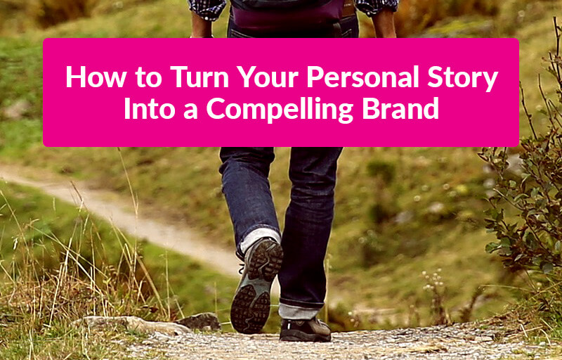 FEATURED_How-to-Turn-Your-Personal-Story-Into-a-Compelling-Brand